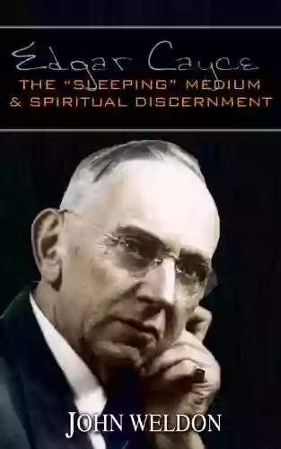 Edgar Cayce: The Sleeping Medium Spiritual Discernment