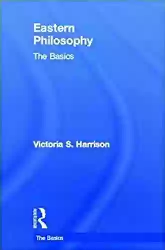 Eastern Philosophy: The Basics Victoria S Harrison