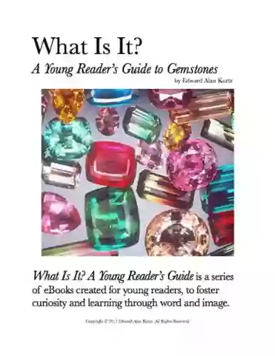 What Is It? A Young Reader S Guide To Gemstones (What Is It? A Young Reader S Guide 7)