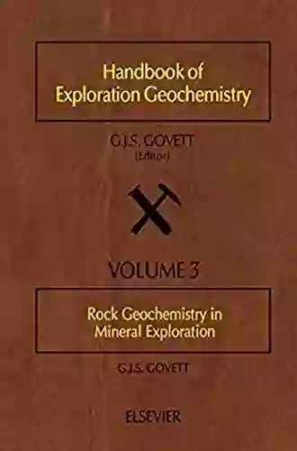 Rock Geochemistry In Mineral Exploration (ISSN)