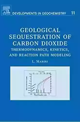 Geological Sequestration Of Carbon Dioxide: Thermodynamics Kinetics And Reaction Path Modeling (ISSN 11)