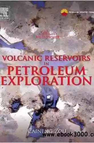 Volcanic Reservoirs In Petroleum Exploration