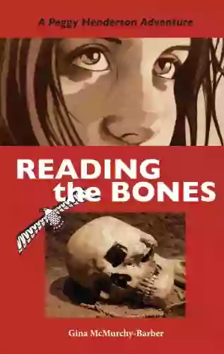 Reading The Bones: A Peggy Henderson Adventure