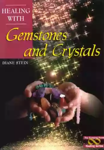 Healing With Gemstones And Crystals