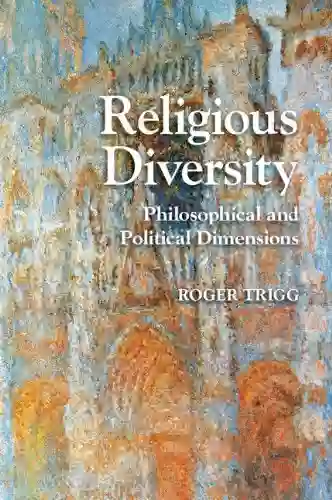 Religious Diversity: Philosophical And Political Dimensions (Cambridge Studies In Religion Philosophy And Society 2)