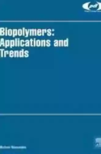 Biopolymers: Applications And Trends (Plastics Design Library)