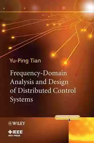 Frequency Domain Analysis And Design Of Distributed Control Systems (IEEE Press)