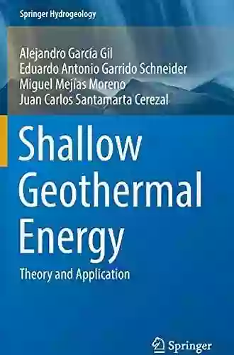 Shallow Geothermal Energy: Theory And Application (Springer Hydrogeology)