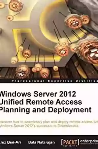 Windows Server 2012 Unified Remote Access Planning and Deployment