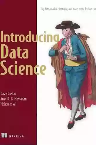 Introducing Data Science: Big Data Machine Learning And More Using Python Tools