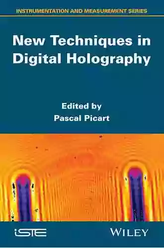 Digital Holography Pascal Picart