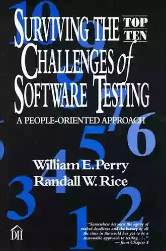 Surviving The Top Ten Challenges Of Software Testing: A People Oriented Approach (Dorset House EBooks)