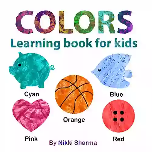 Colors Learning For Kids: Early Learning Picture For Preschoolers Girls Boys Ages 3 5