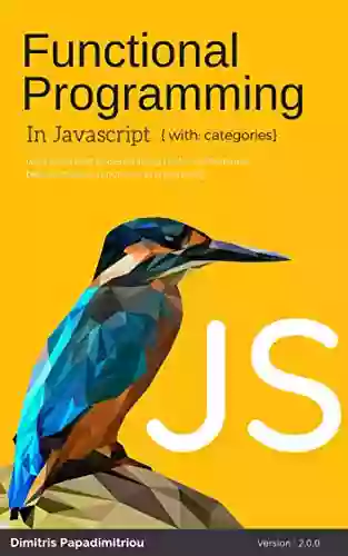 Functional Programming In JavaScript With Categories: Master Modern Functional Programming