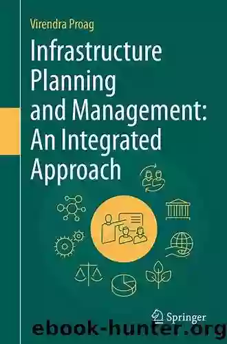 Infrastructure Planning And Management: An Integrated Approach