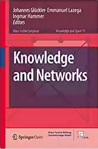 Knowledge And Networks (Knowledge And Space 11)