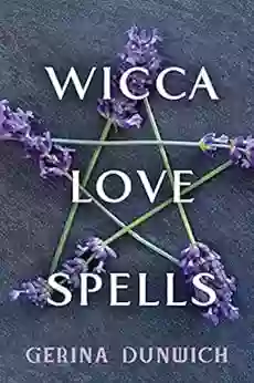 Wicca Love Spells Gerina Dunwich