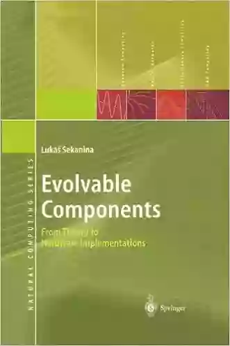 Evolvable Components: From Theory To Hardware Implementations (Natural Computing Series)