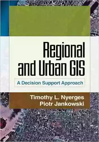 Regional And Urban GIS: A Decision Support Approach