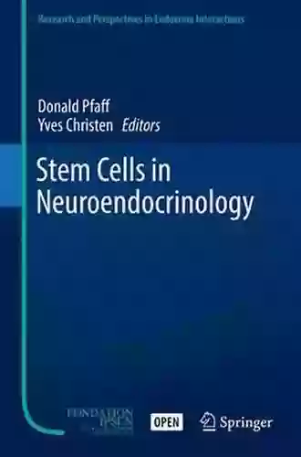 Stem Cells In Neuroendocrinology (Research And Perspectives In Endocrine Interactions)