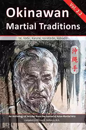 Okinawan Martial Traditions Vol 2 2: Te Tode Karate Karatedo Kobudo