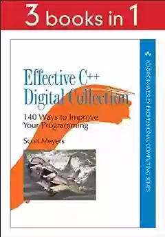 Effective C++ Digital Collection: 140 Ways To Improve Your Programming