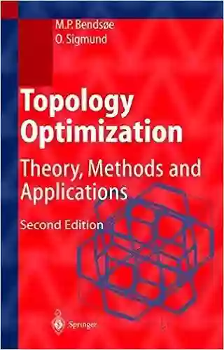 Topology Optimization: Theory Methods And Applications