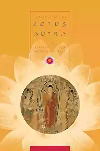 Readings Of The Lotus Sutra (Columbia Readings Of Buddhist Literature)