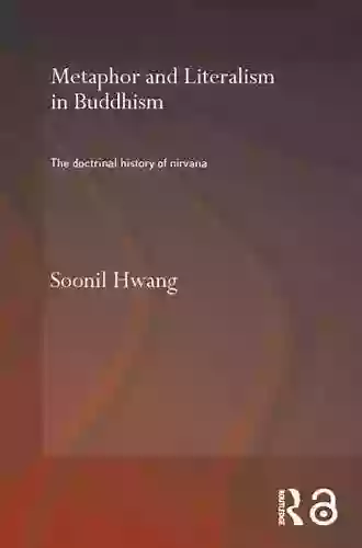 Metaphor And Literalism In Buddhism: The Doctrinal History Of Nirvana (Oxford Centre For Buddist Studies)