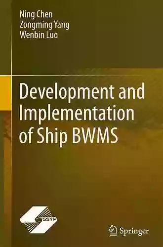 Development And Implementation Of Ship BWMS