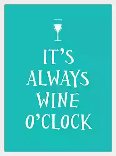 It S Always Wine O Clock Andrews McMeel Publishing