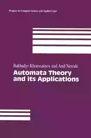 Automata Theory And Its Applications (Progress In Computer Science And Applied Logic 21)