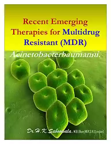 Recent Emerging therapies for Multidrug Resistant (MDR) Acinetobacter baumannii