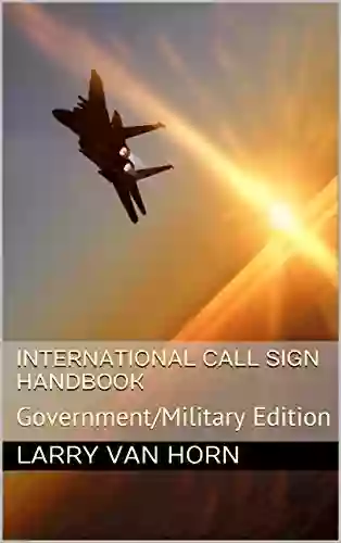 International Call Sign Handbook: Government/Military Edition