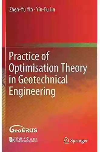 Practice Of Optimisation Theory In Geotechnical Engineering