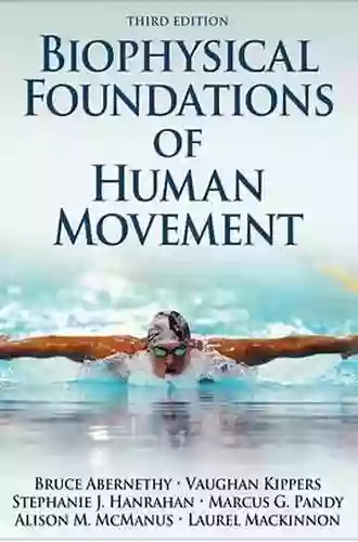 Biophysical Foundations Of Human Movement