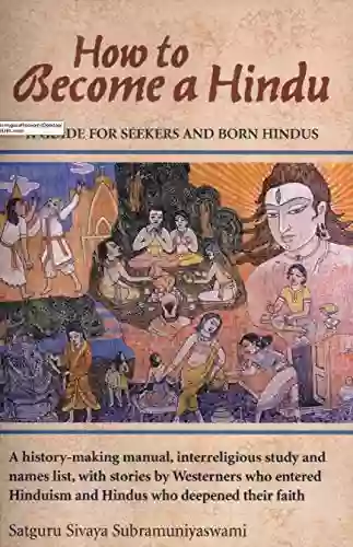 How To Become A Hindu: A Guide For Seekers And Born Hindus