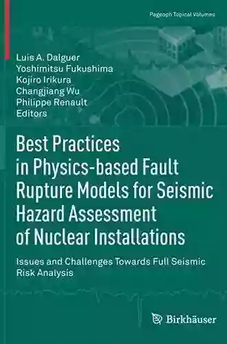 Best Practices In Physics Based Fault Rupture Models For Seismic Hazard Assessment Of Nuclear Installations (Pageoph Topical Volumes)