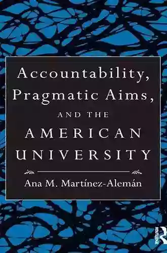 Accountability Pragmatic Aims And The American University