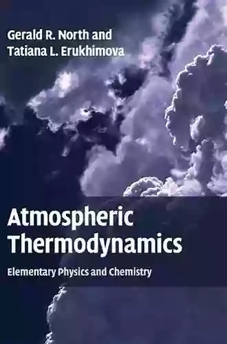 Atmospheric Thermodynamics: Elementary Physics And Chemistry