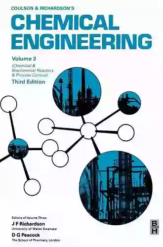 Chemical Engineering Volume 3: Chemical And Biochemical Reactors And Process Control (Coulson Richardson S Chemical Engineering)