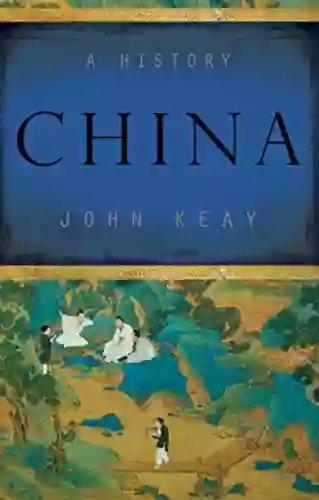 China: A History John Keay