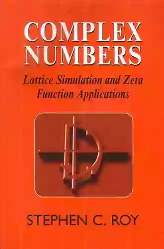 Complex Numbers: Lattice Simulation And Zeta Function Applications