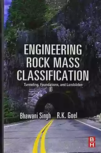 Engineering Rock Mass Classification: Tunnelling Foundations And Landslides