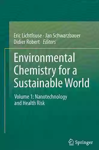 Environmental Nanotechnology: Volume 1 (Environmental Chemistry For A Sustainable World 14)