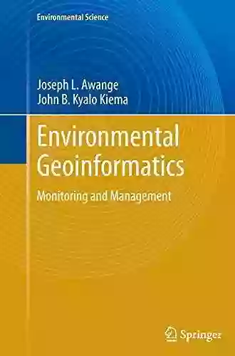 Environmental Geoinformatics: Monitoring And Management (Environmental Science And Engineering)