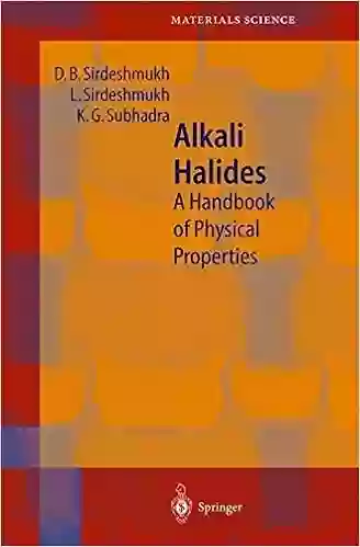 Alkali Halides: A Handbook of Physical Properties (Springer in Materials Science 49)