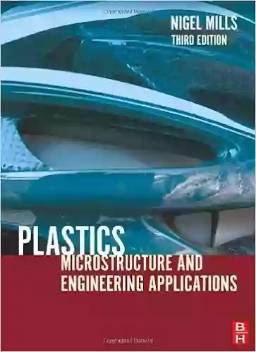 Plastics: Microstructure And Engineering Applications