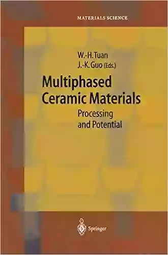 Multiphased Ceramic Materials: Processing And Potential (Springer In Materials Science 66)