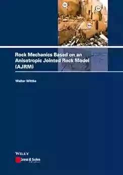 Rock Mechanics Based On An Anisotropic Jointed Rock Model (AJRM)